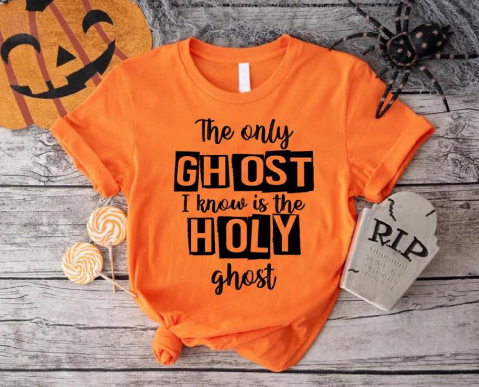 The only ghost I need is the Holy Ghost