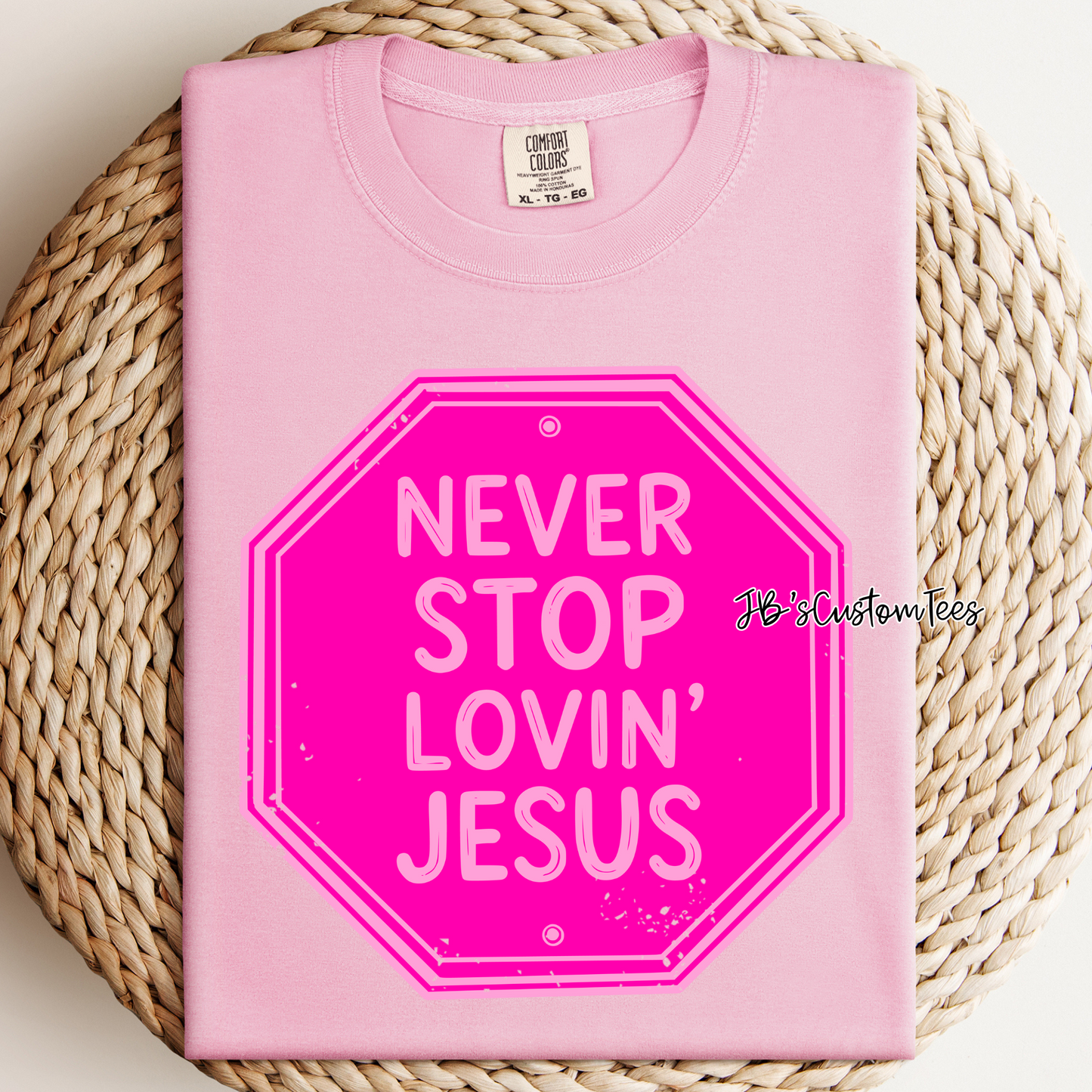 Never stop loving Jesus