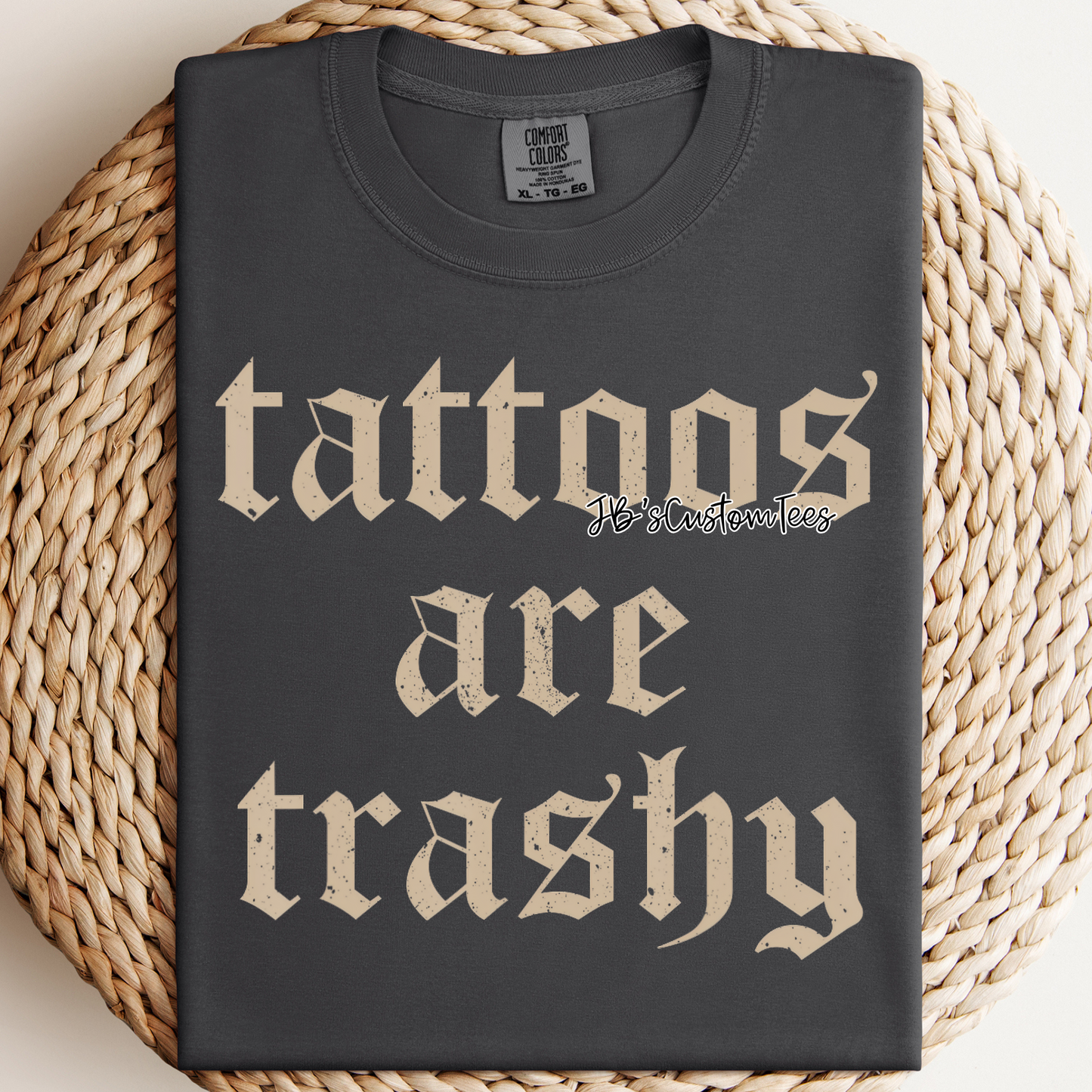 Tattoos are trashy