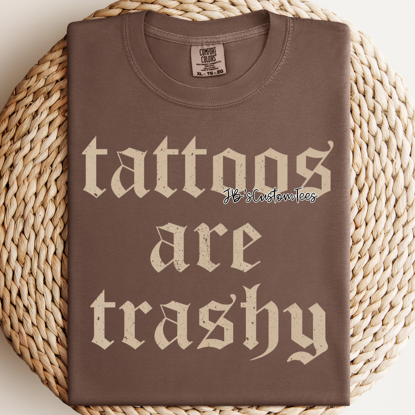 Tattoos are trashy