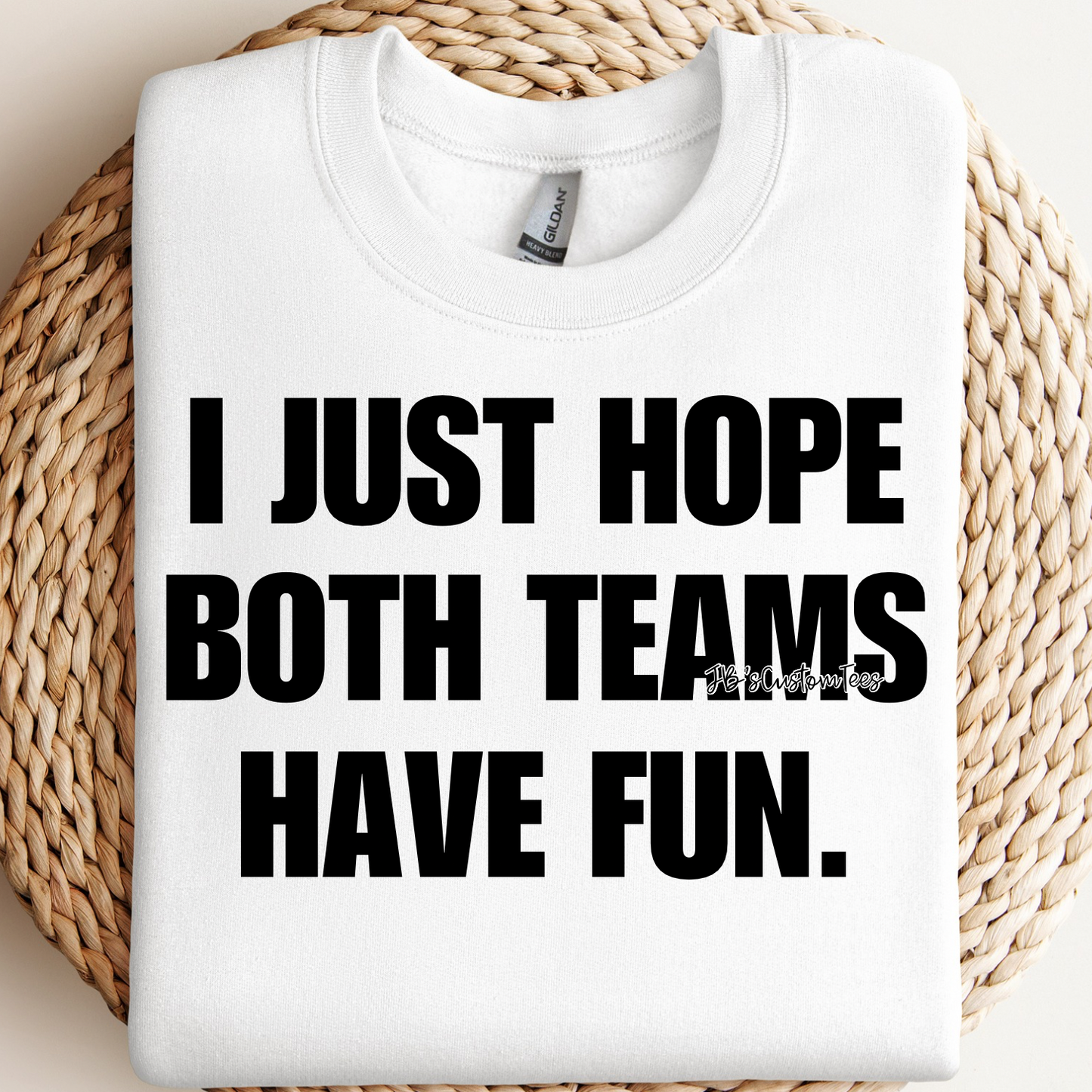 I Just Hope Both Teams Have Fun
