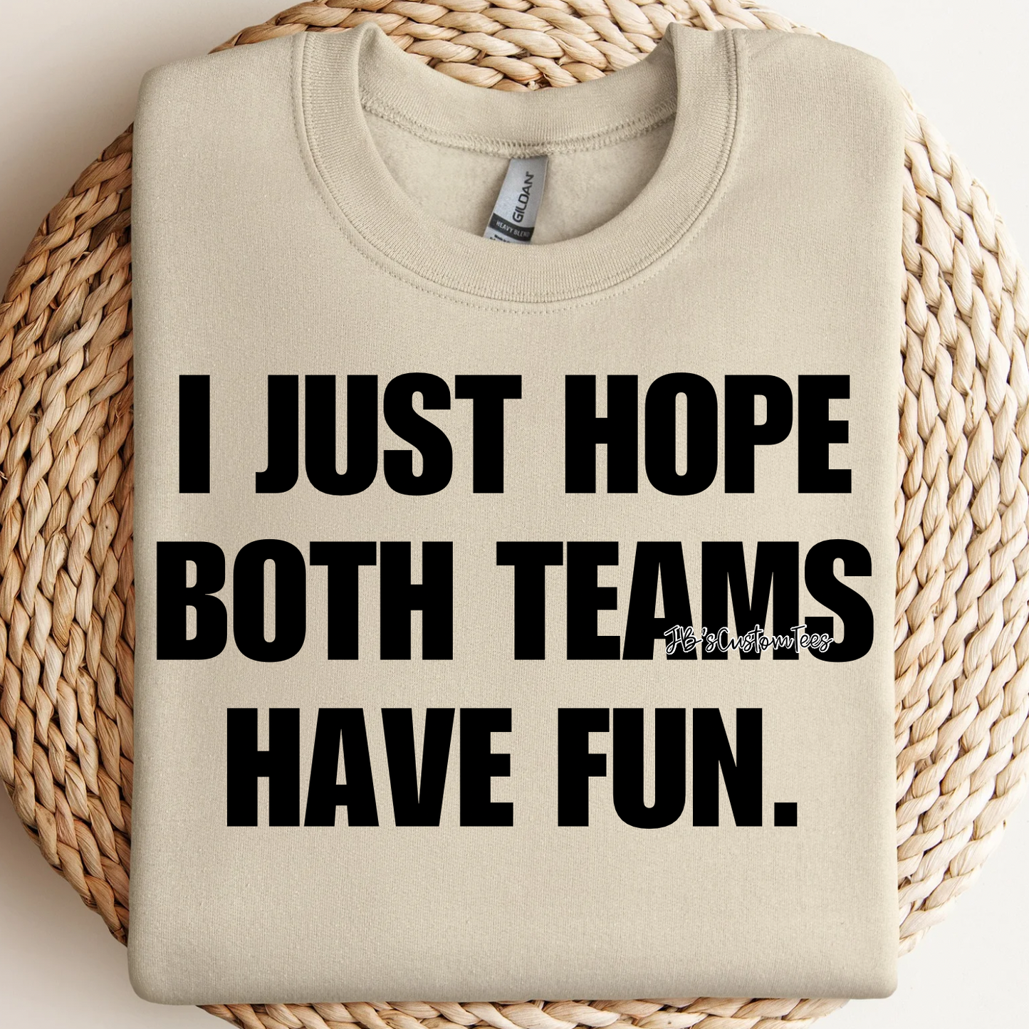 I Just Hope Both Teams Have Fun