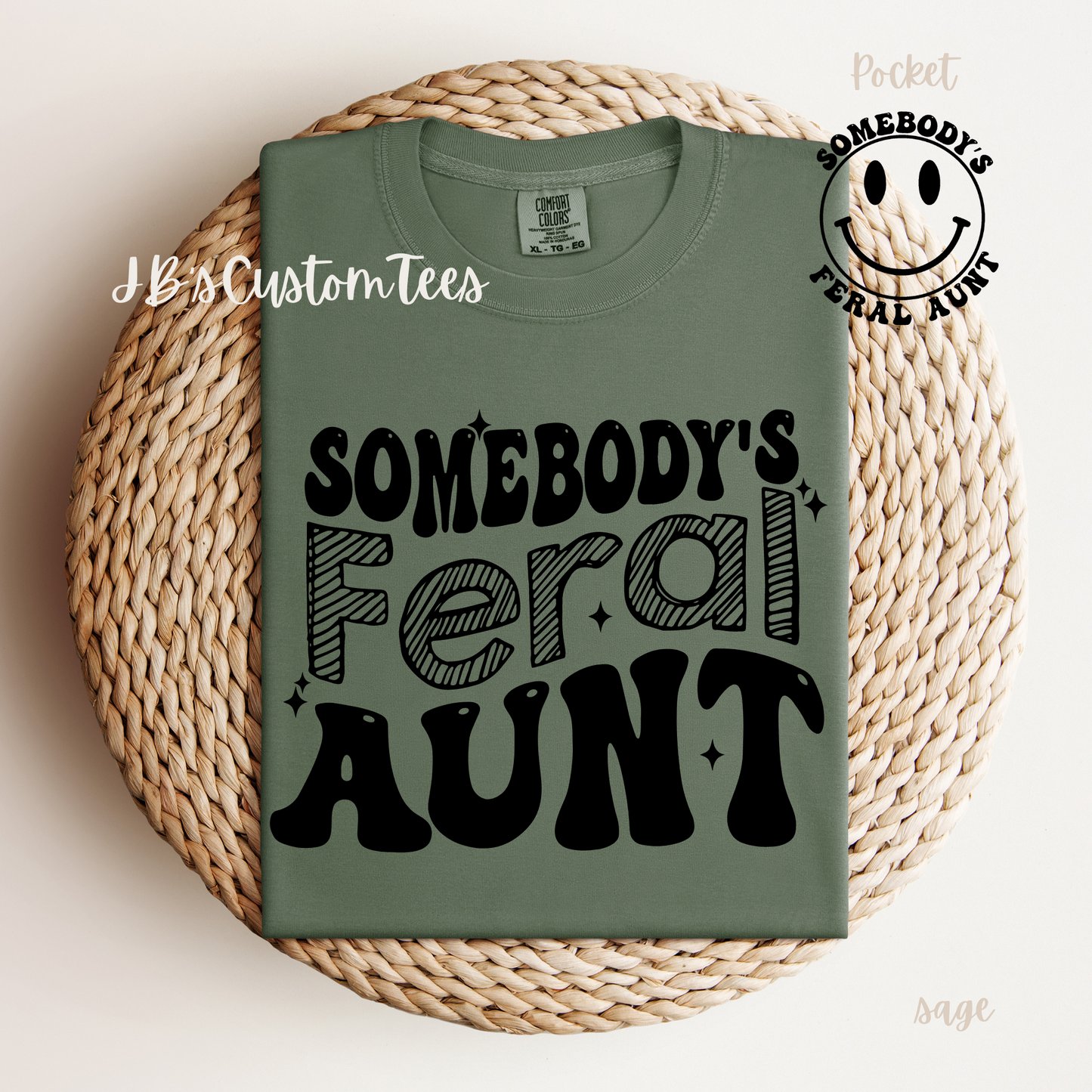 Somebody’s Feral Aunt Comfort Colors Tee