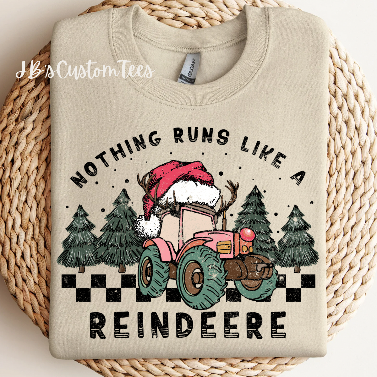 Nothing Runs Like A Reindeere Sweatshirt