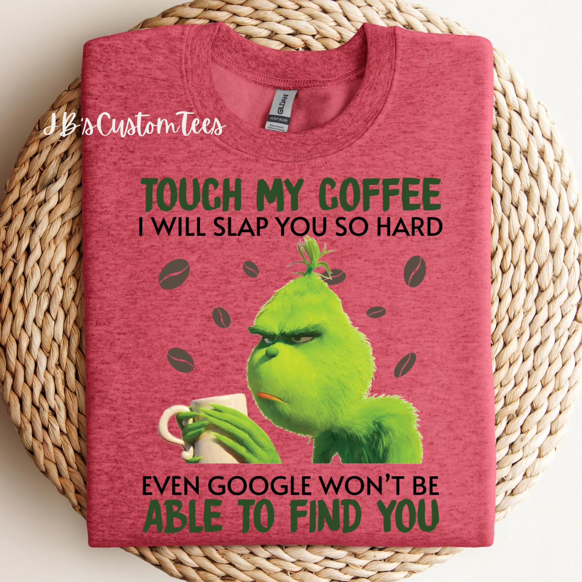 Touch My Coffee Sweatshirt