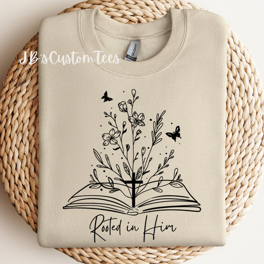 Rooted in Him T-Shirt/Sweatshirt