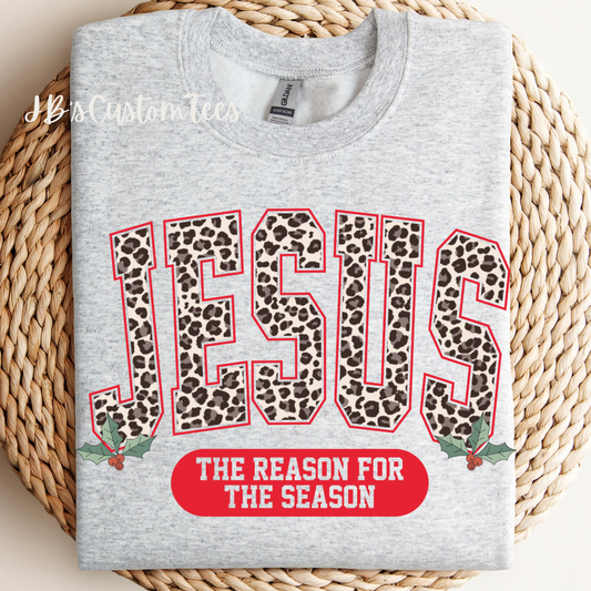 Jesus The Reason For The Season Sweatshirt