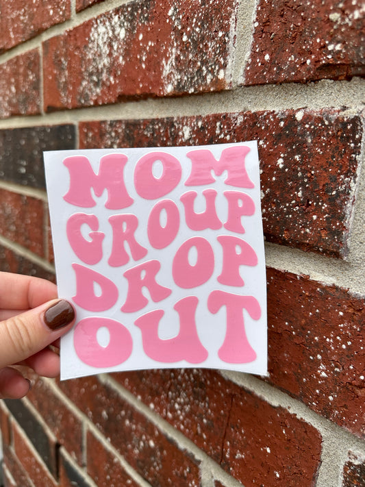 Mom Group Drop Out Decal