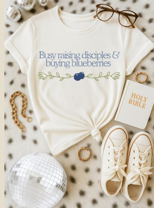 Busy raising disciples & buying blueberries