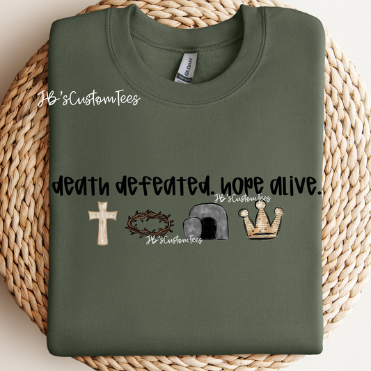 Death defeated. Hope alive.