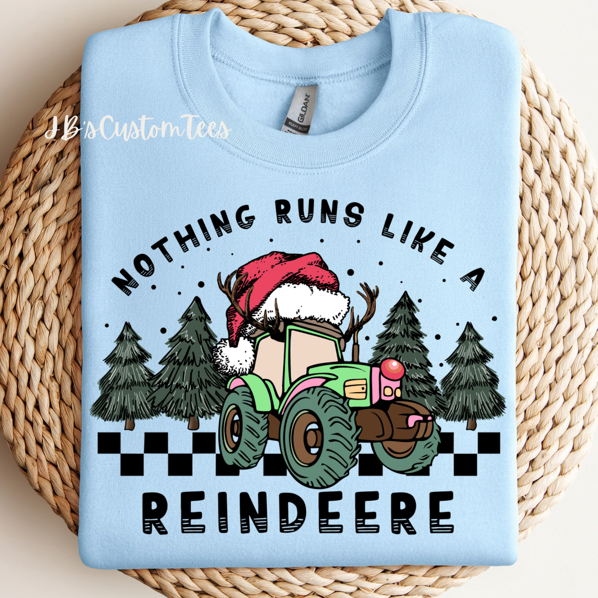 Nothing Runs Like A Reindeere Sweatshirt