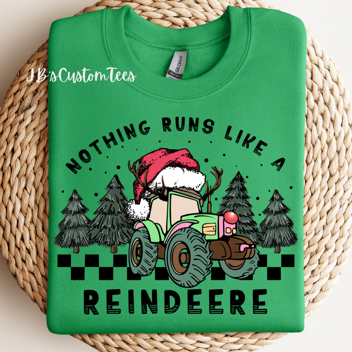 Nothing Runs Like A Reindeere Sweatshirt