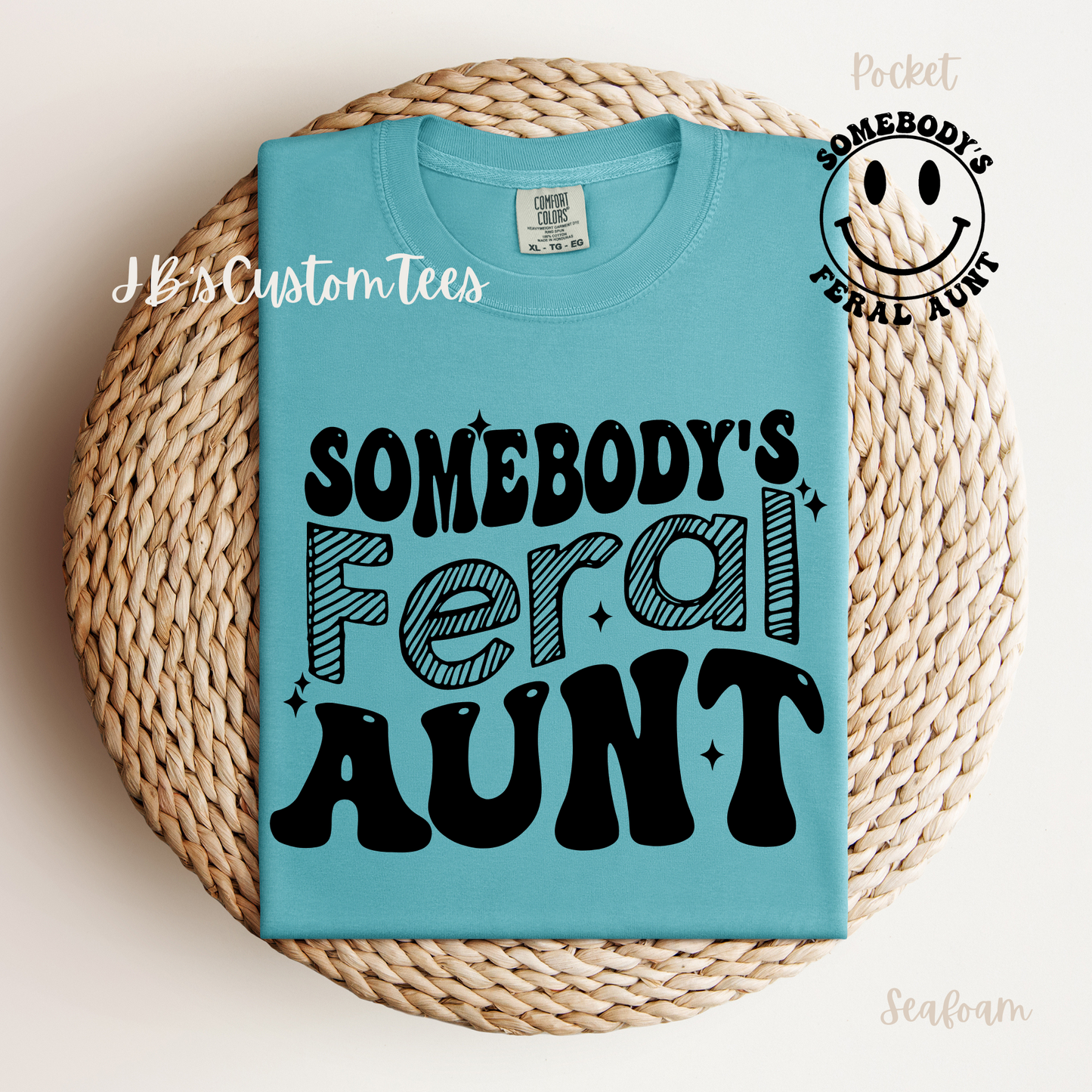 Somebody’s Feral Aunt Comfort Colors Tee