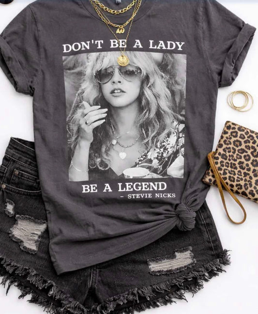 Don’t be a lady, be a legend