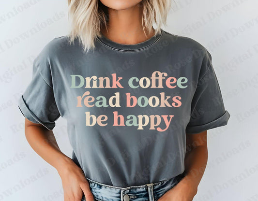 Drink coffee, read books, be happy