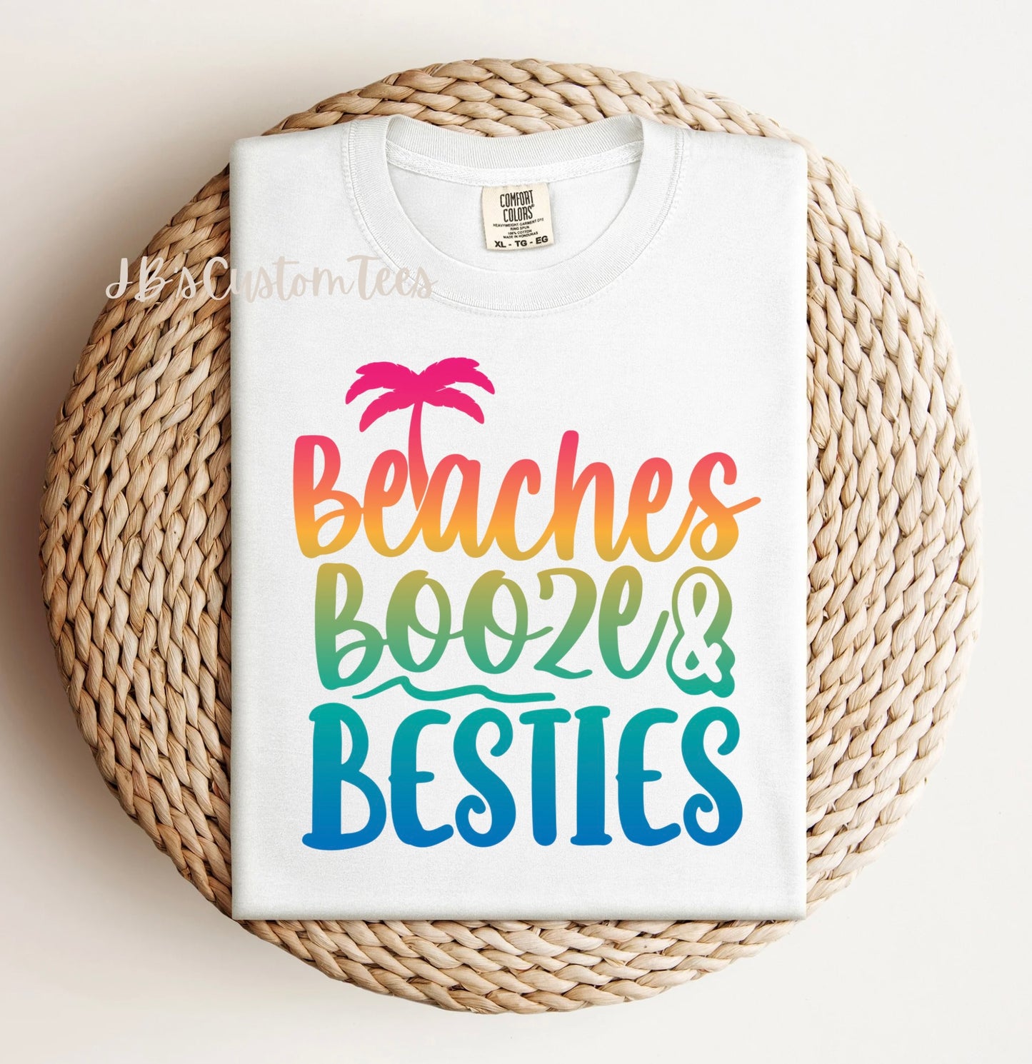 Beaches Booze & Besties Comfort Colors Tee