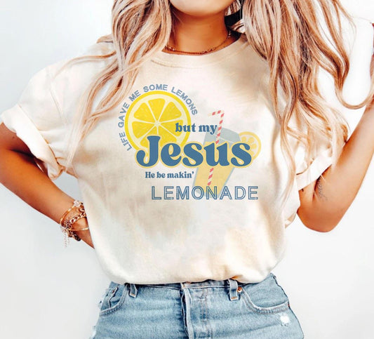 Life gave me some lemons, but my Jesus - He be makin’ Lemonade