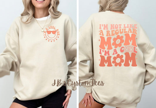 I’m not like a regular mom I’m a cool mom - Comfort Colors Tee