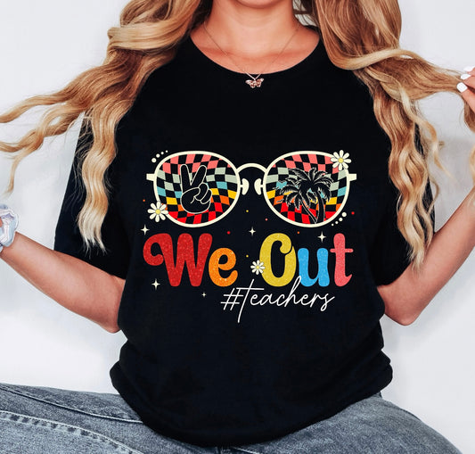 We OUT #Teachers Tee