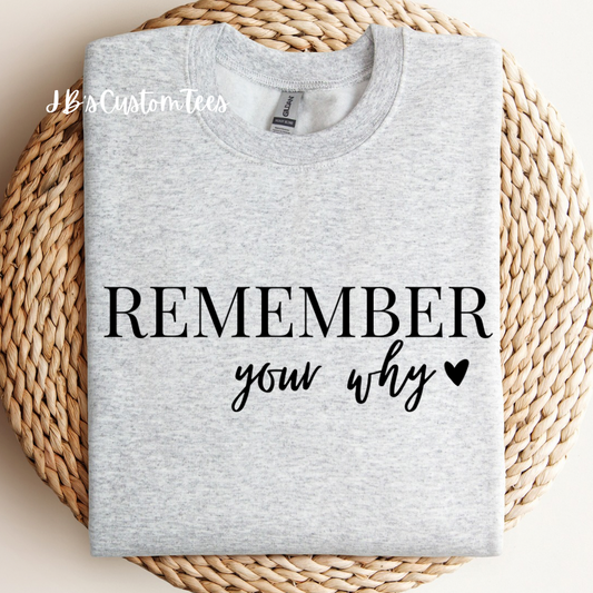 Remember Your Why - Gildan Sweatshirt