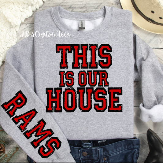 This Is Our House - RAMS Sweatshirt