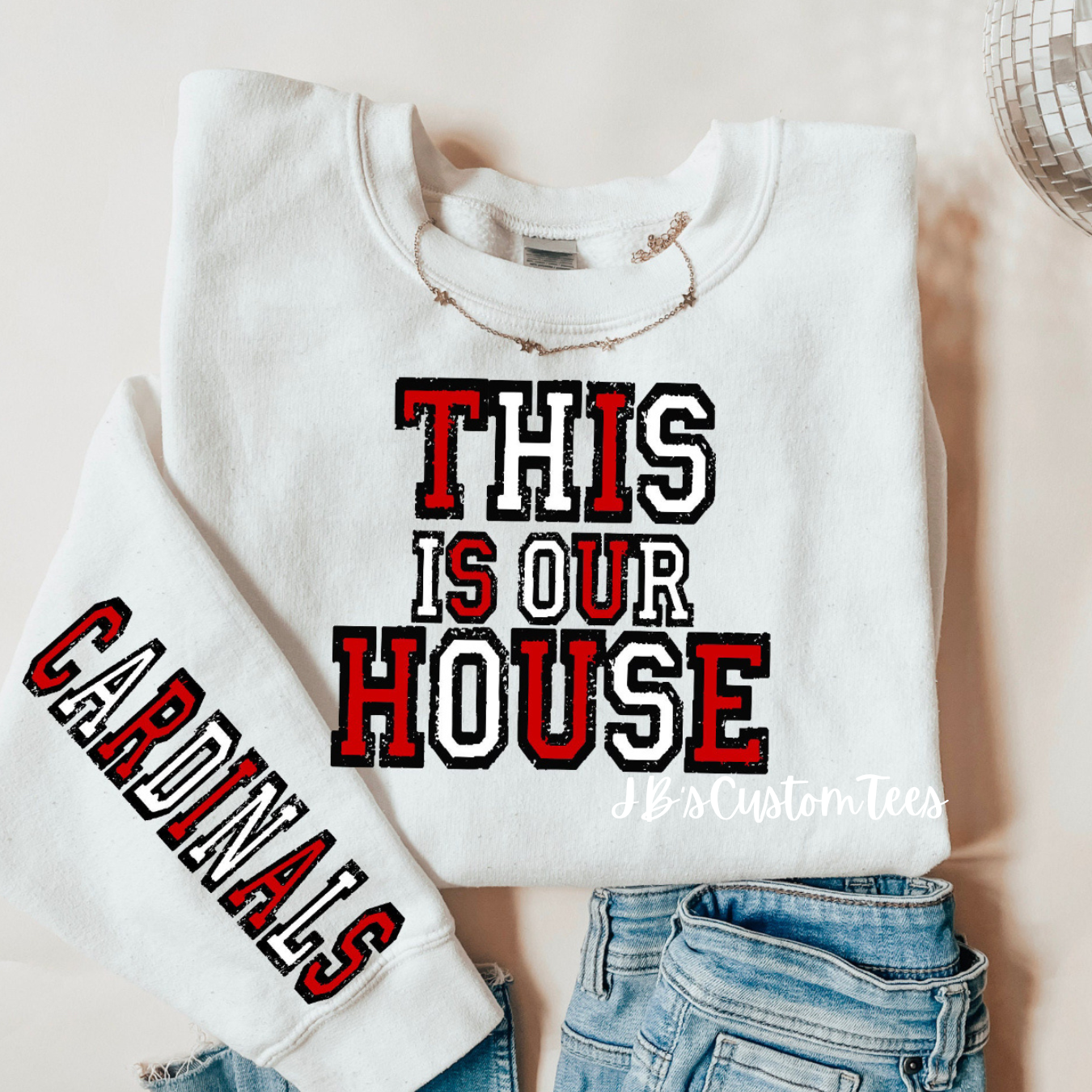 This Is Our House - Cardinals Sweatshirt