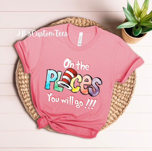 Dr. Seuss “Oh the places you’ll go” (Suess Hat) Bella Canvas Tee