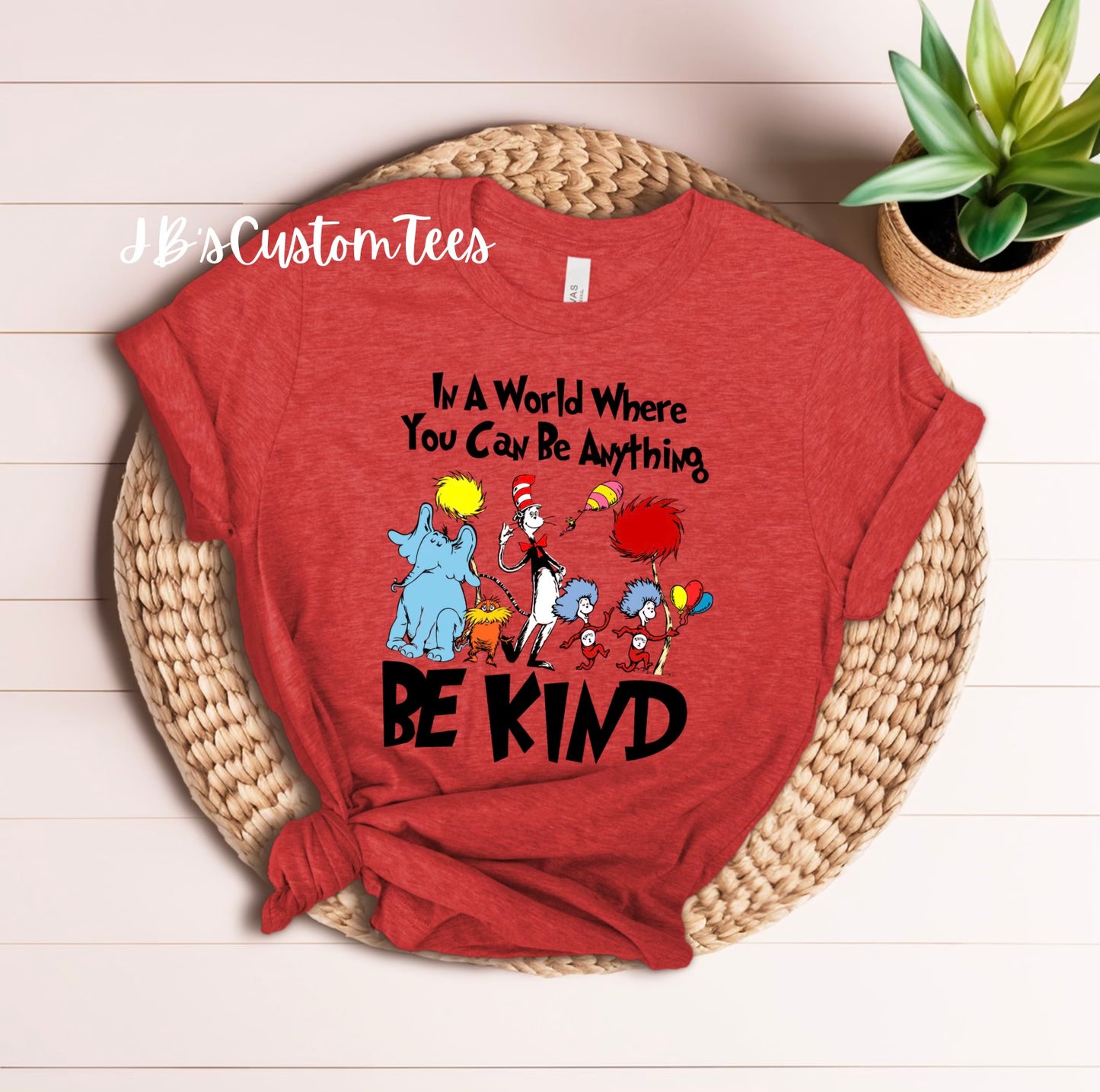 Dr. Seuss “Be Kind” Bella Canvas