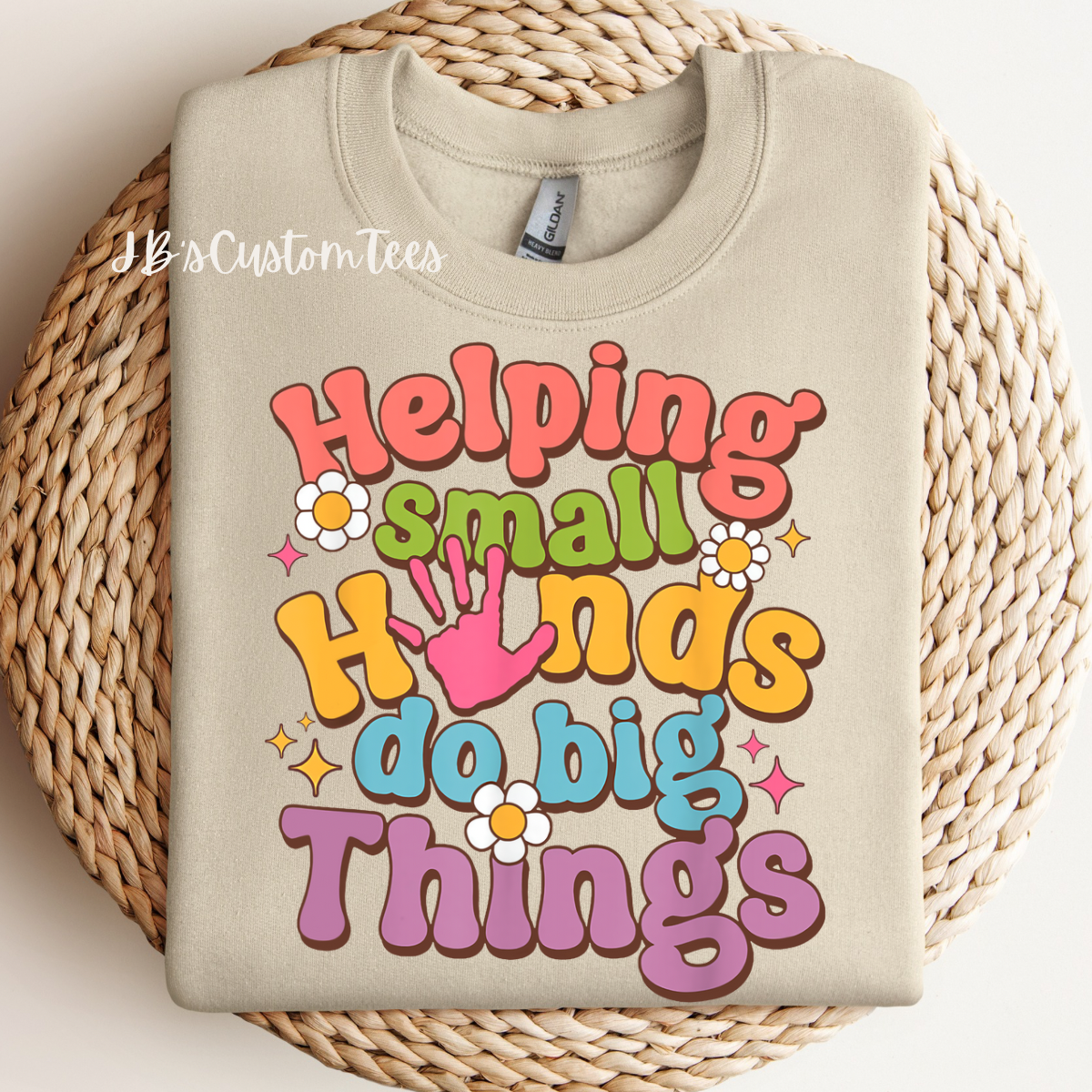 Helping Small Hands Sweatshirt