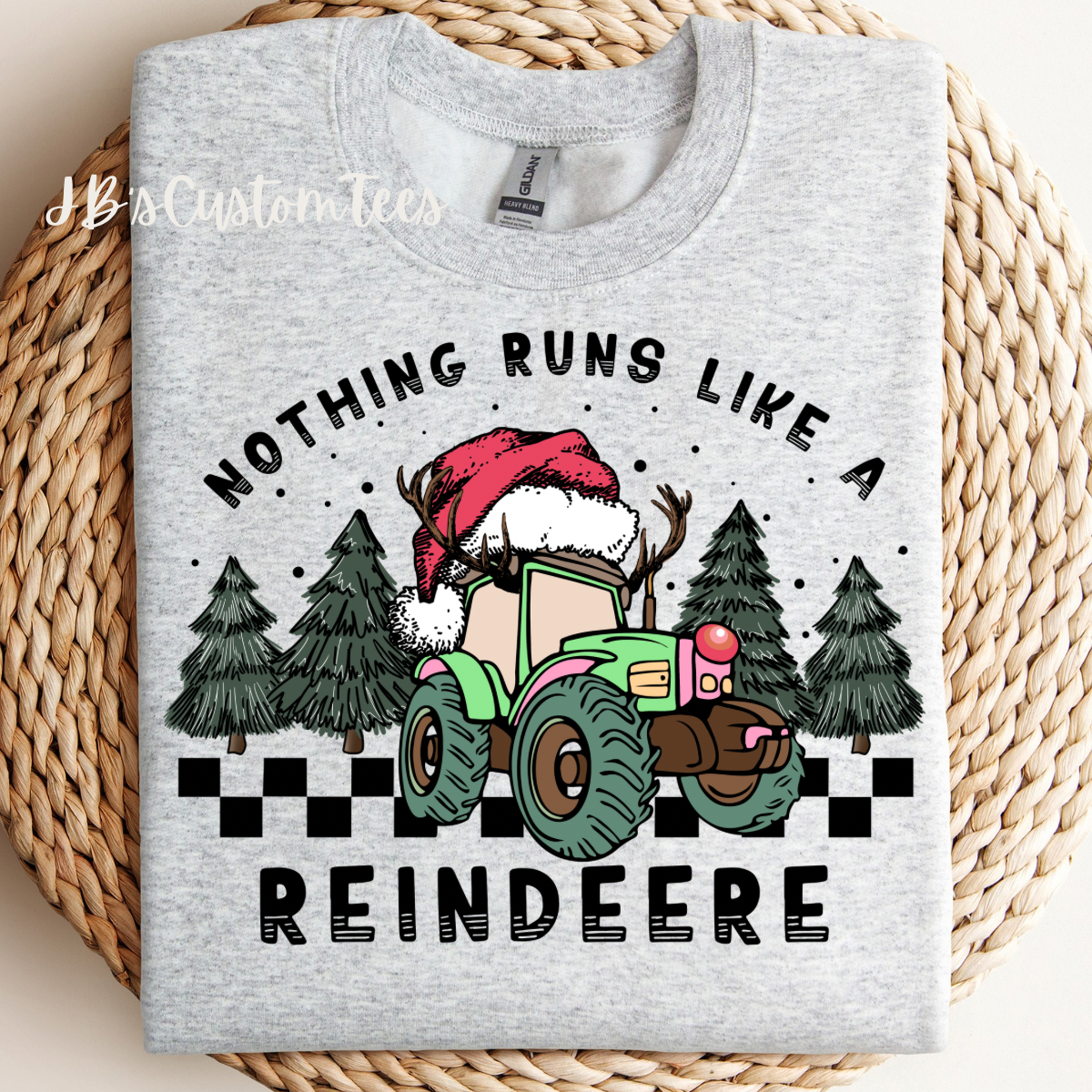 Nothing Runs Like A Reindeere Sweatshirt