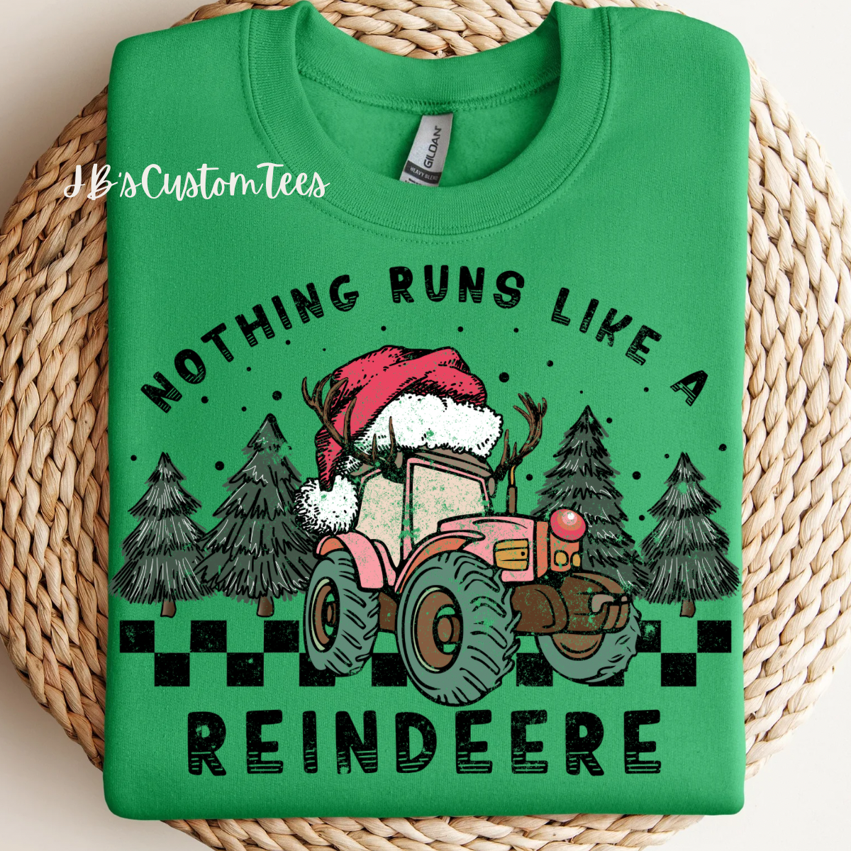 Nothing Runs Like A Reindeere Sweatshirt