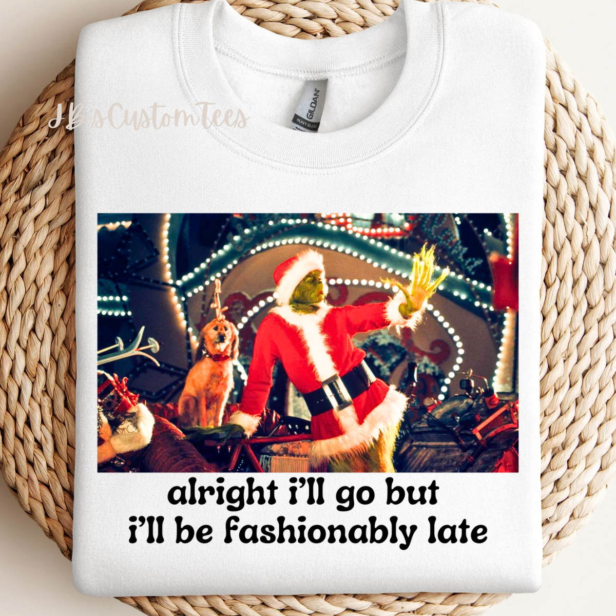 Alright, I’ll Go But I’ll Be Fashionably Late Sweatshirt