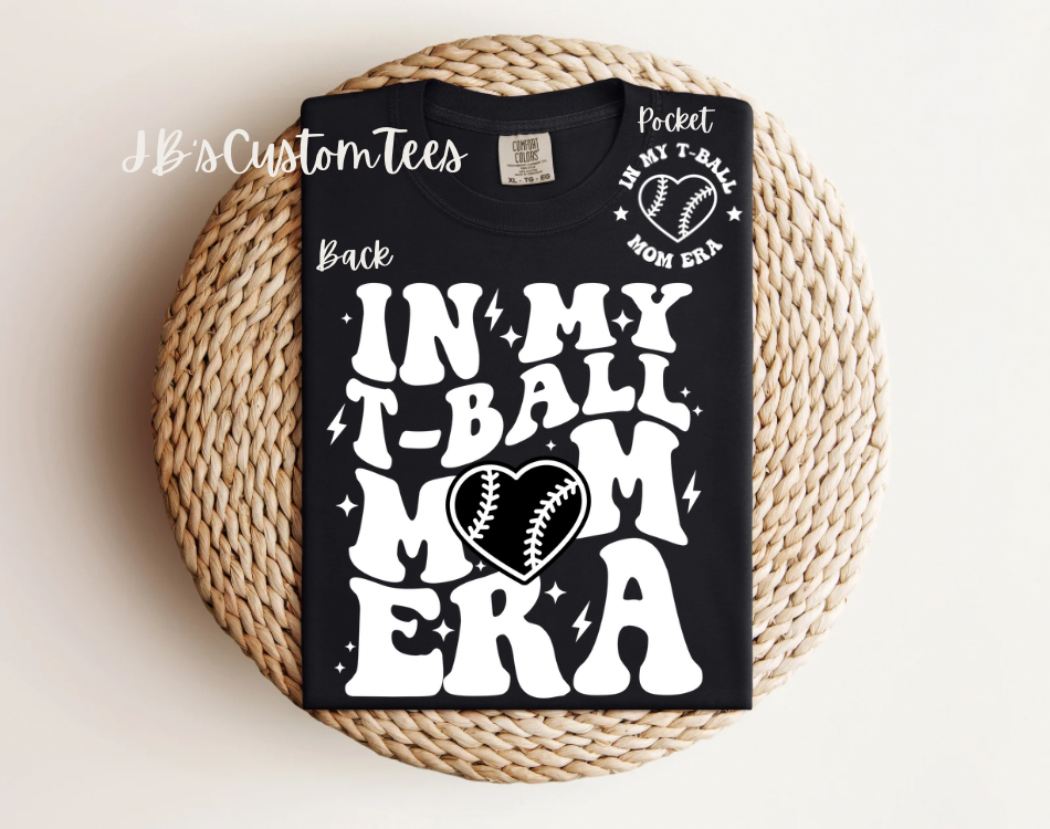 In My T-Ball Mom Era/Heart Design Comfort Colors Tee