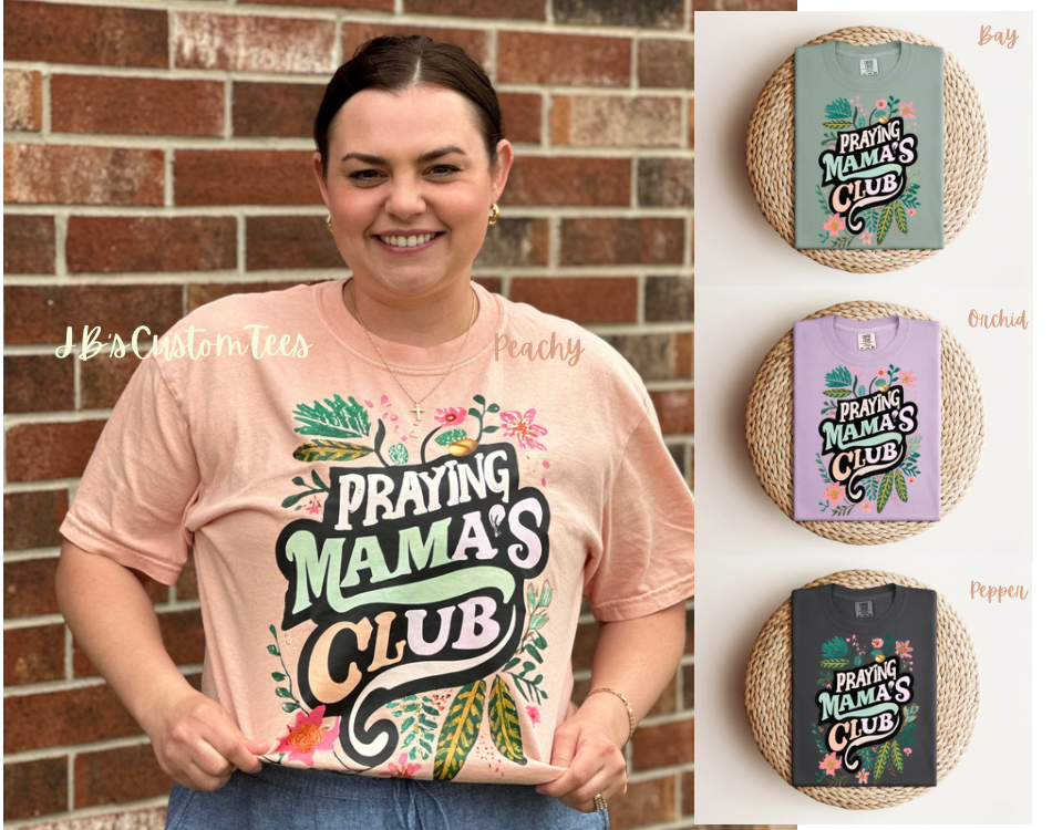 Praying Mamas Club Comfort Colors Tee