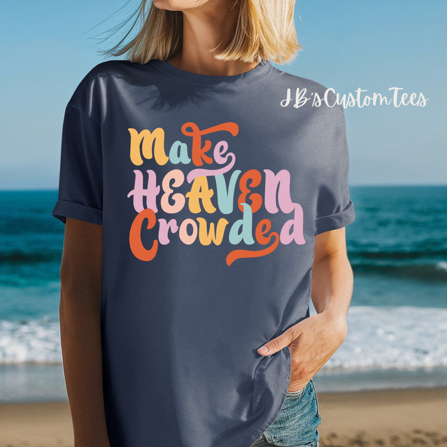 Make Heaven Crowded Denim Comfort Colors Tee