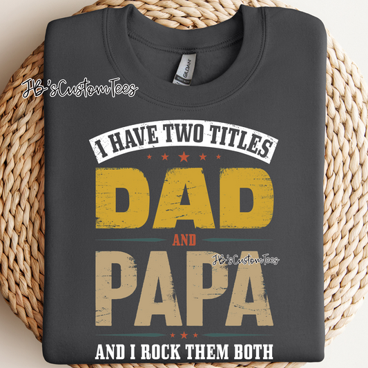 Two titles - Dad and Papa & I Rock Them Both