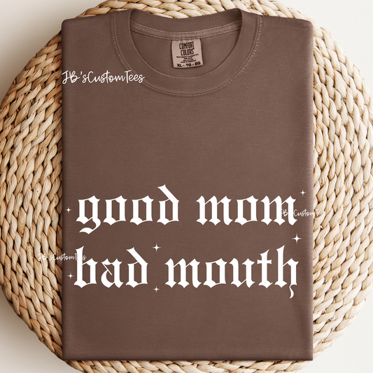 good mom, bad mouth