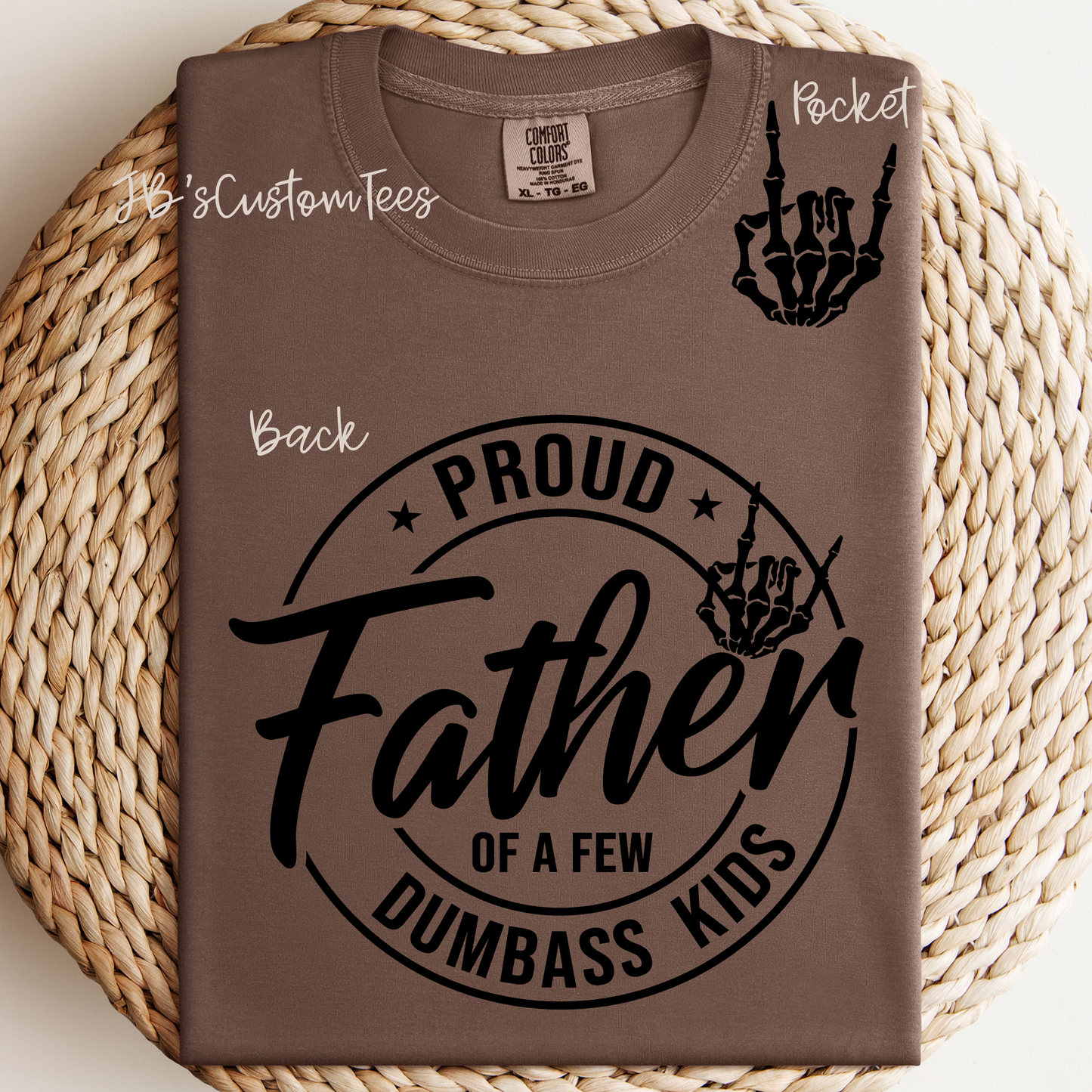 Proud Father of a Few Dumb*** Kids