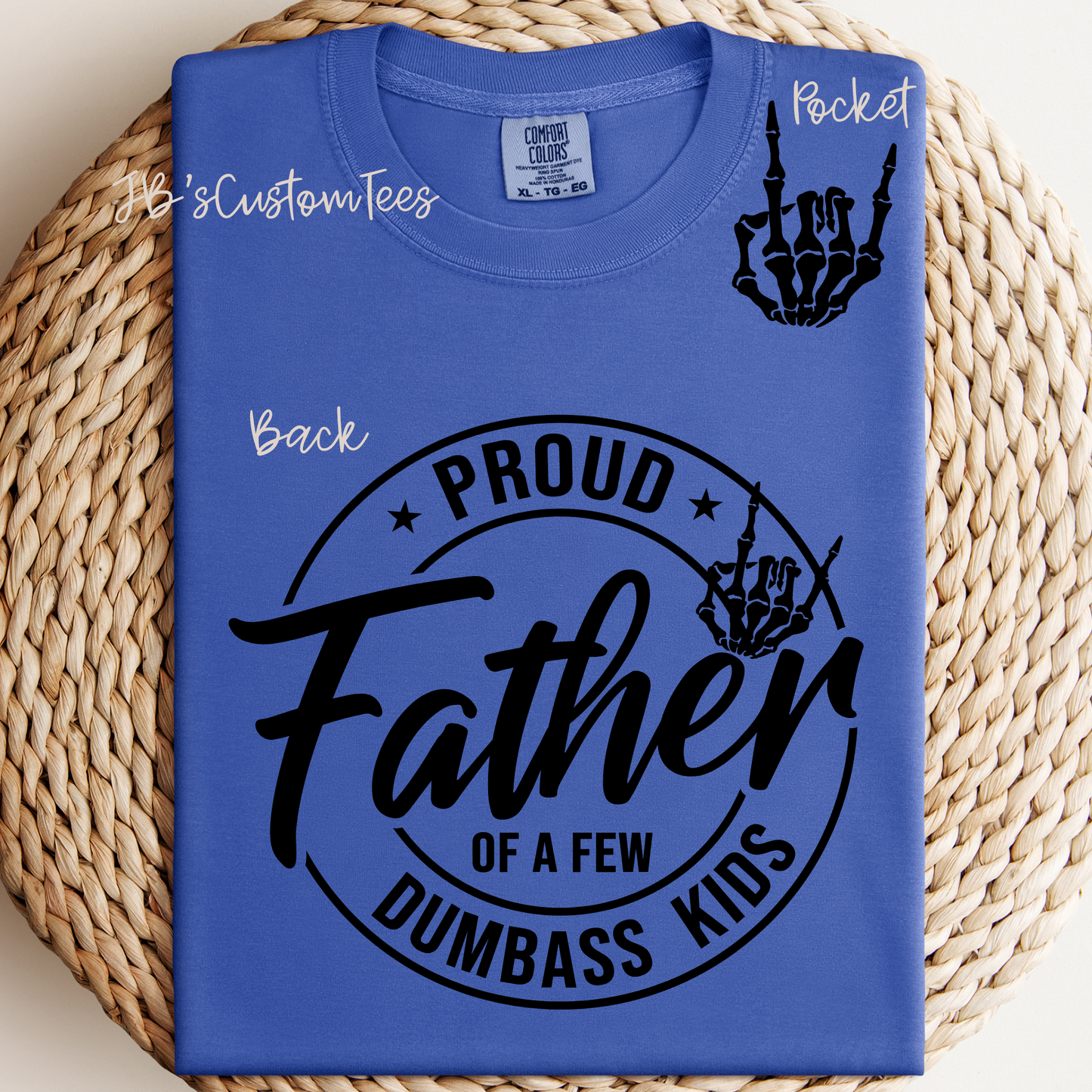 Proud Father of a Few Dumb*** Kids