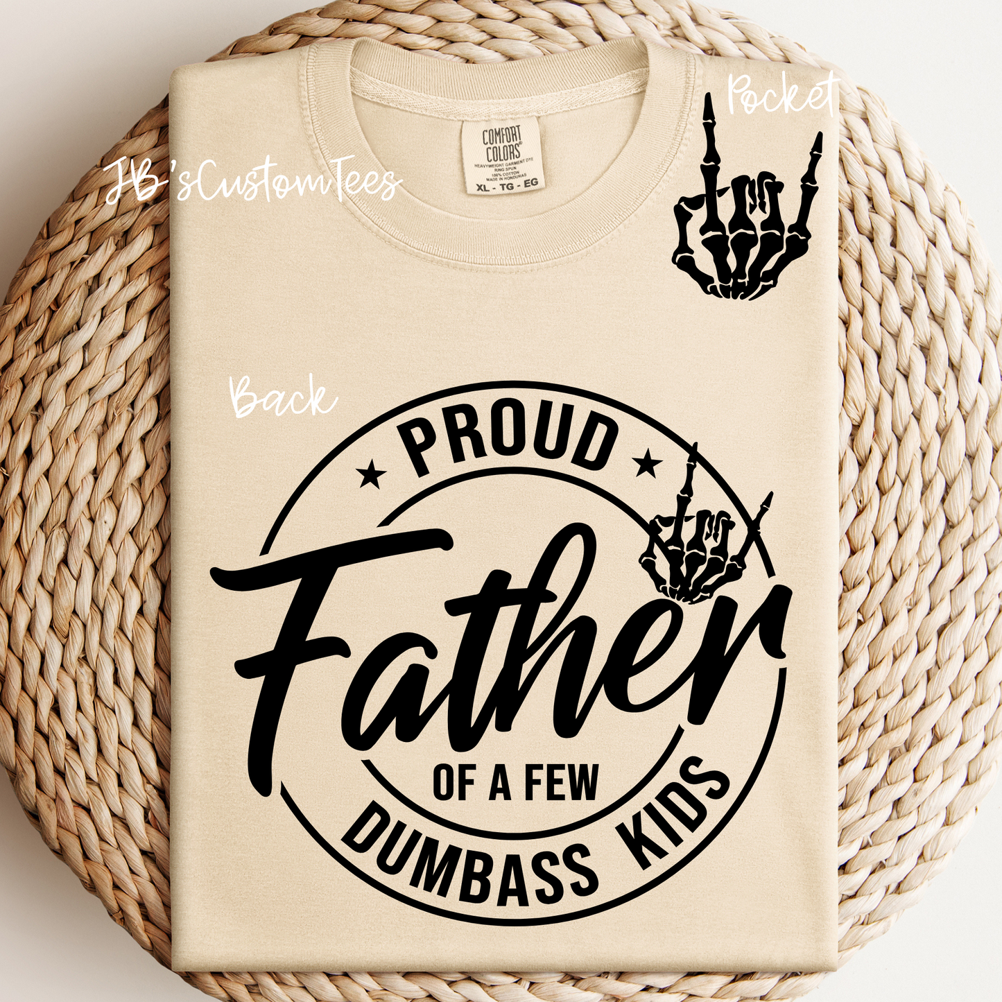 Proud Father of a Few Dumb*** Kids