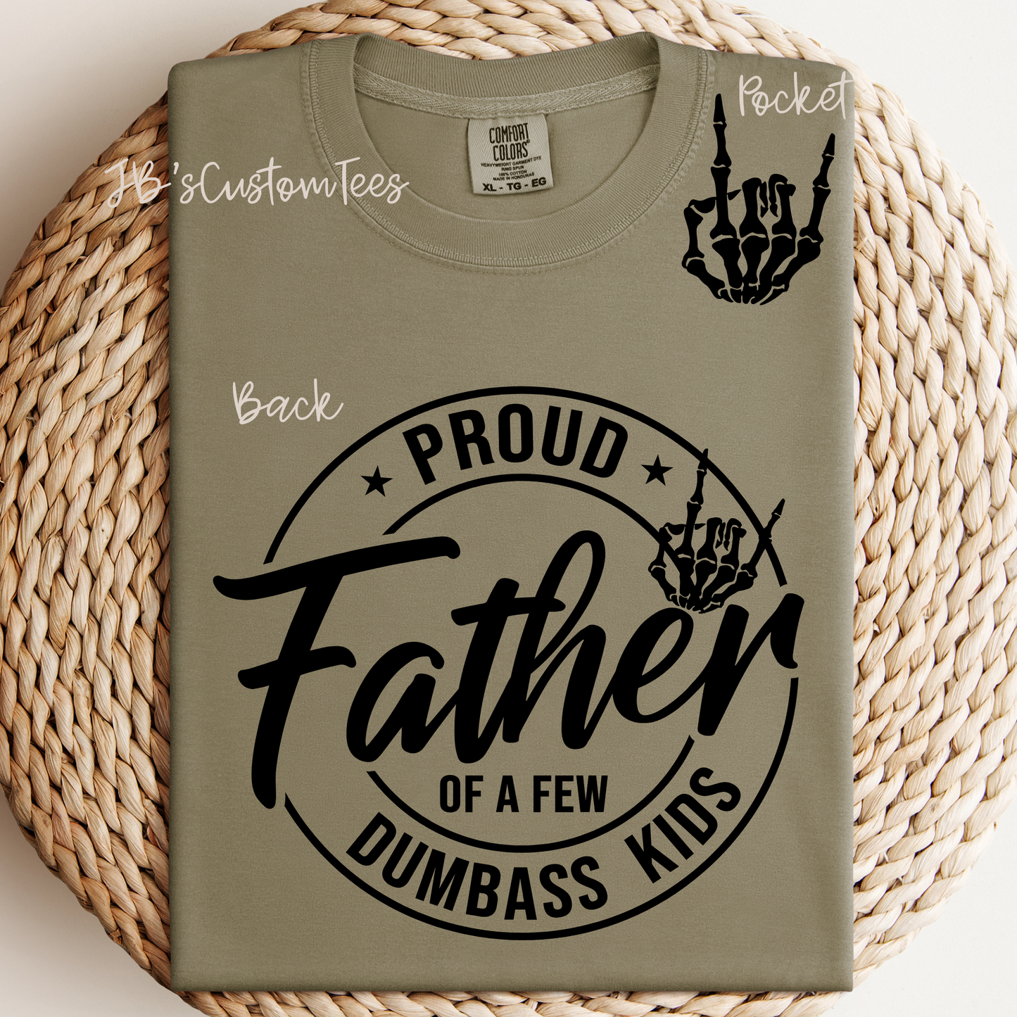 Proud Father of a Few Dumb*** Kids