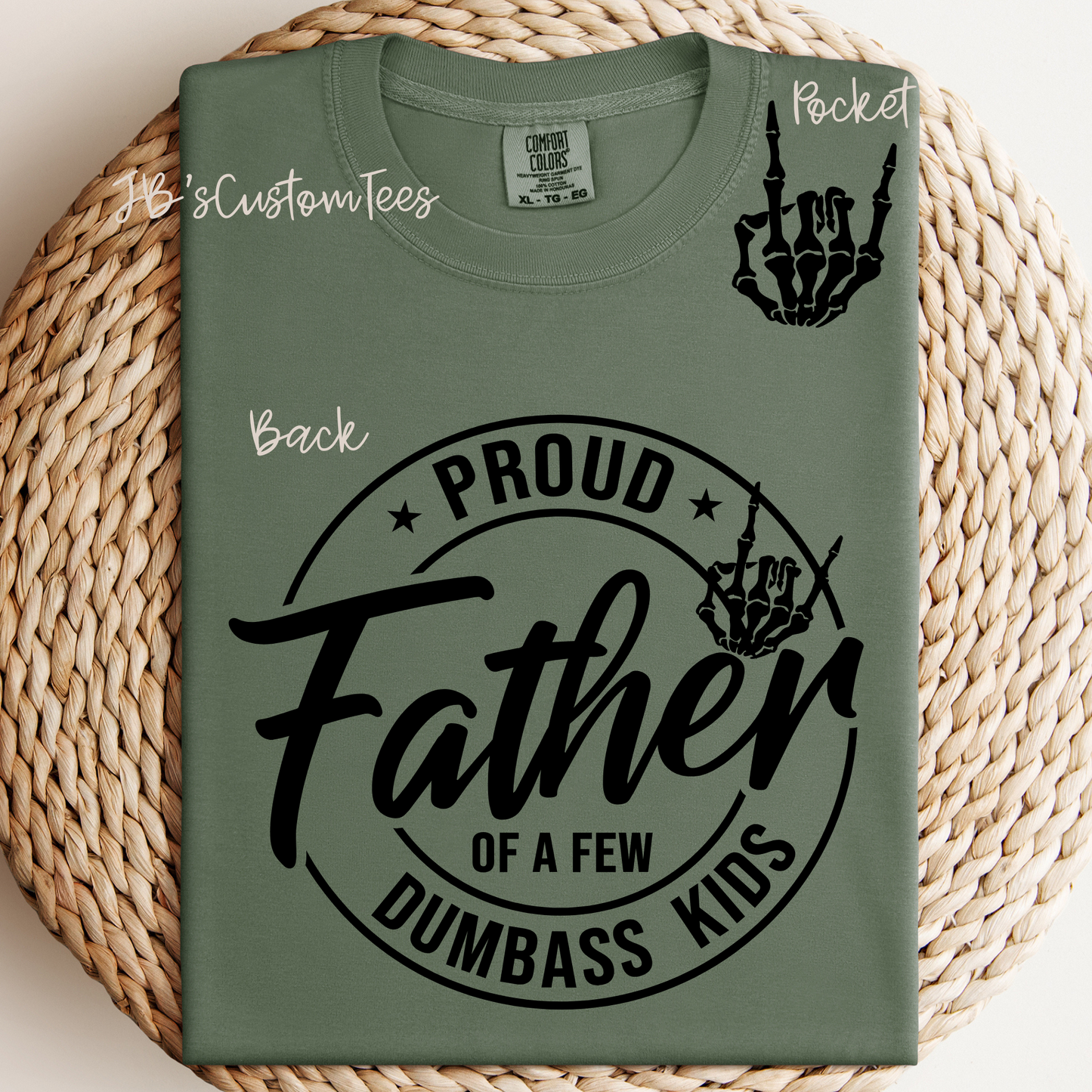 Proud Father of a Few Dumb*** Kids