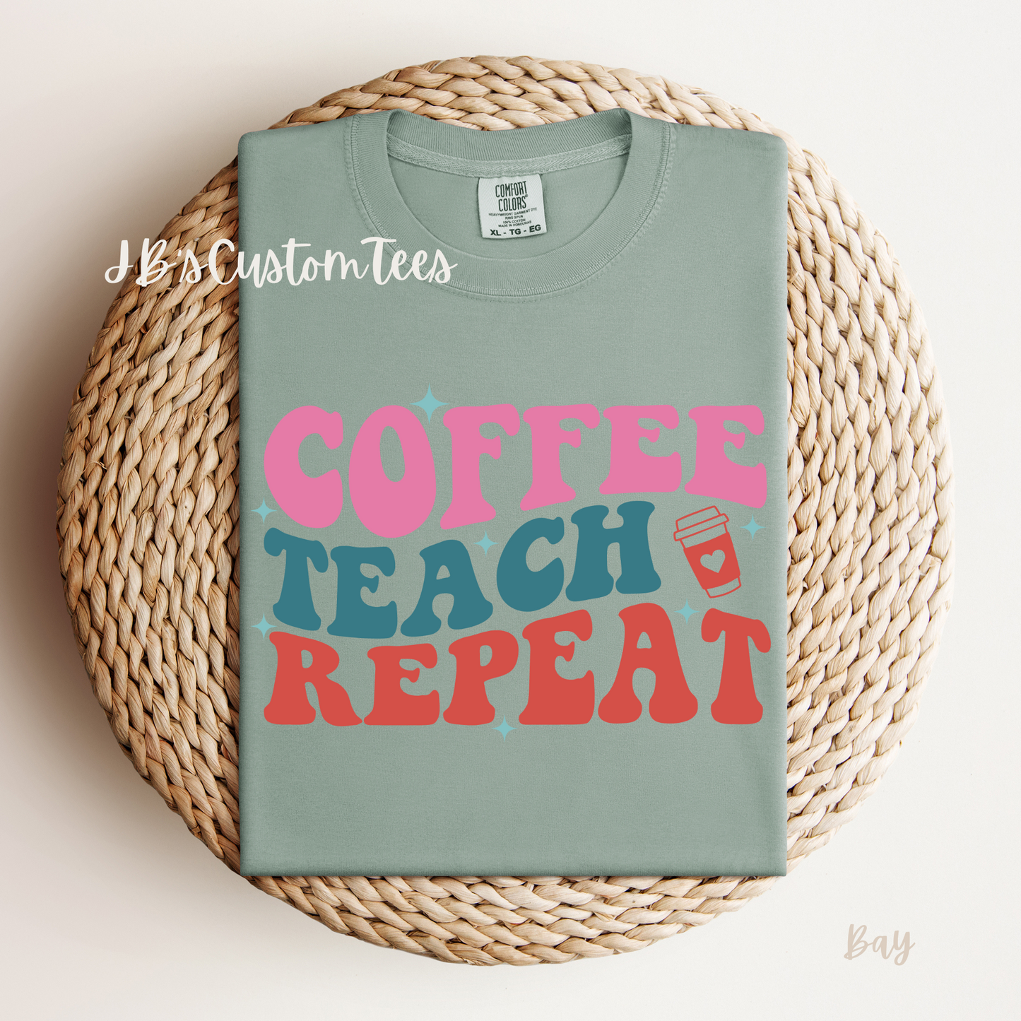 Coffee Teach Repeat ☕️ Comfort Colors Tee