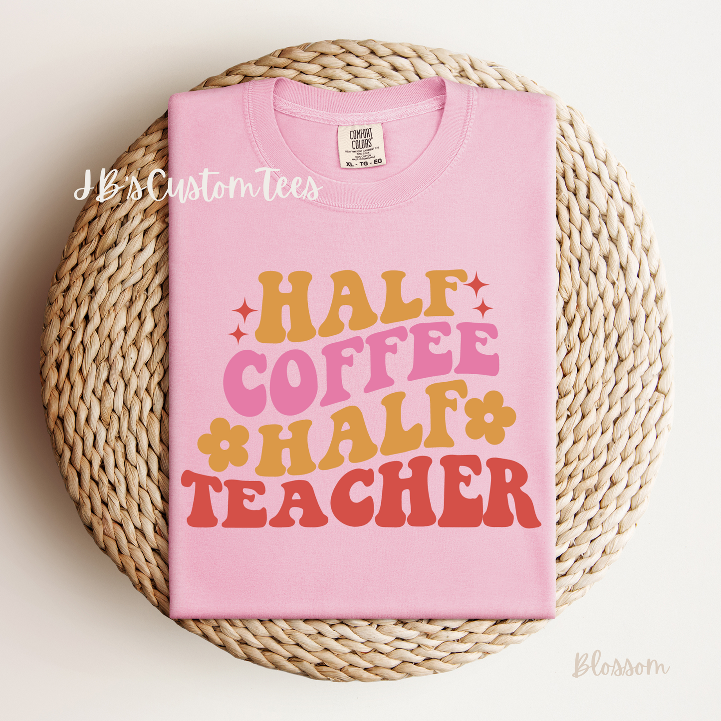 Half Coffee/Teacher Comfort Colors Tee