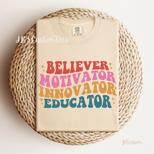 Believer Motivator Innovator Educator Comfort Colors Tee