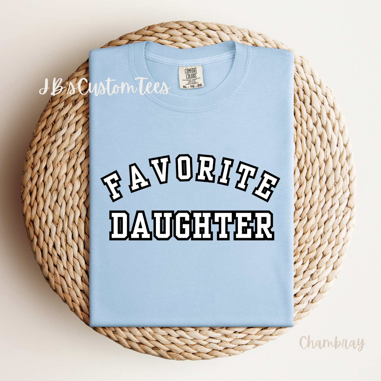 Favorite Daughter Comfort Colors Tee