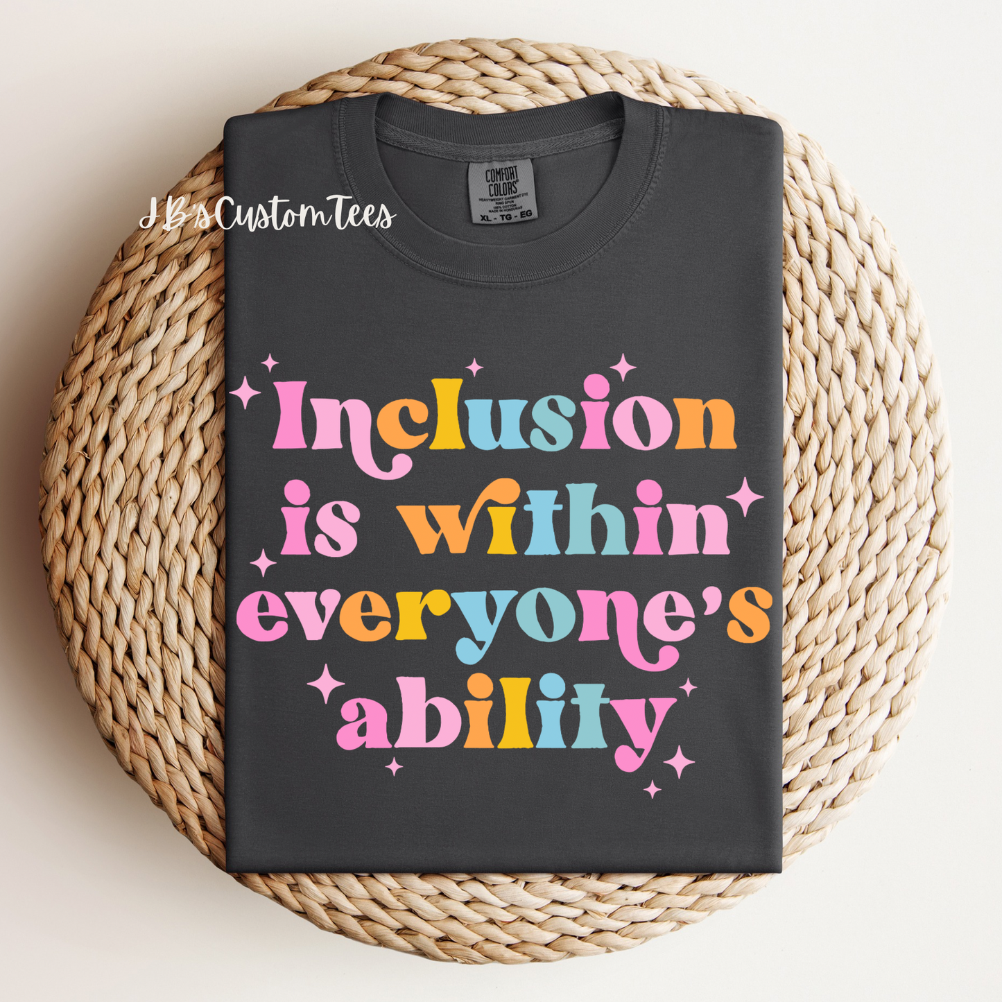 Inclusion Is Within Everyone’s Ability Comfort Colors Tee